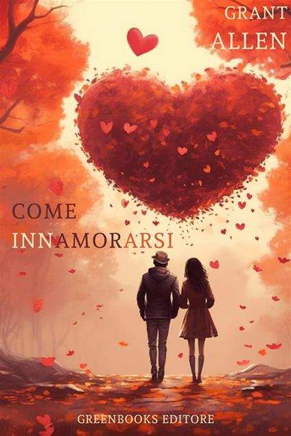 Come innamorarsi - Grant Allen,Fabrizio Ambrogi - ebook