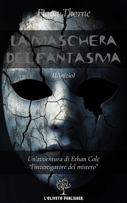 La maschera del fantasma. (L'inizio) - Fiona Thorne - ebook