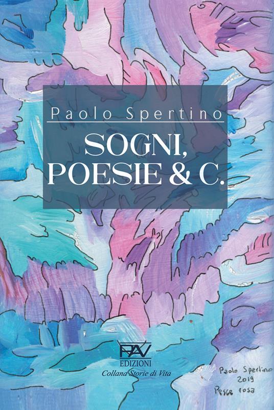 Sogni, poesie & c. - Paolo Spertino - copertina