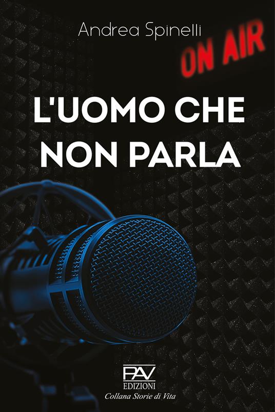 L' uomo che non parla - Andrea Spinelli - copertina