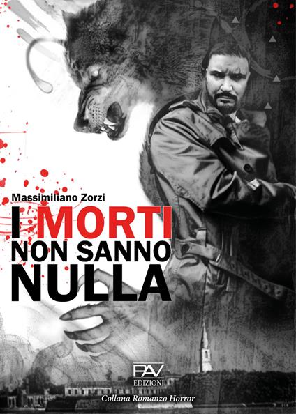 I morti non sanno nulla - Massimiliano Zorzi - copertina