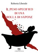 Il peso specifico di una bolla di sapone