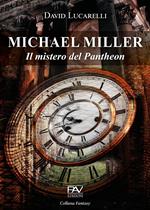 Il mistero del Pantheon. Michael Miller