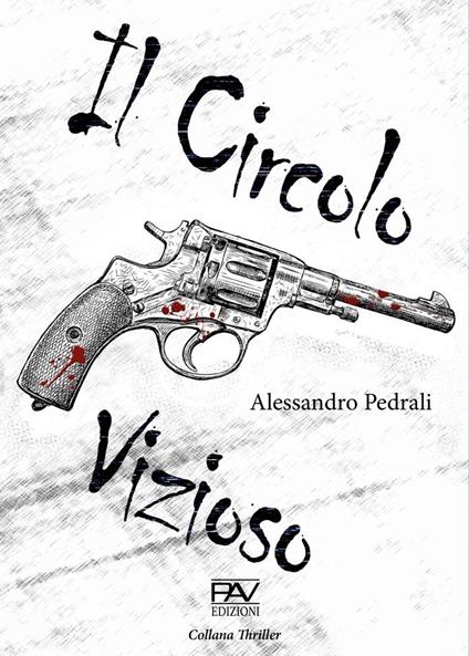 Il circolo vizioso - Alessandro Pedrali - copertina