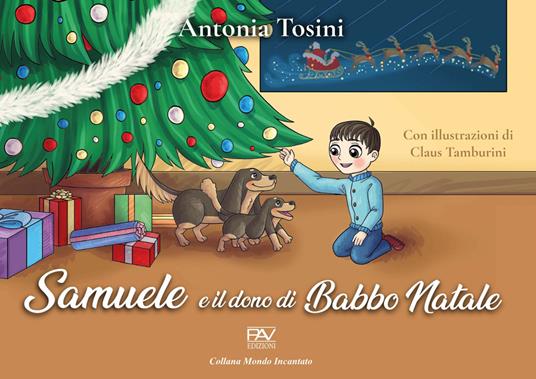 Samuele e il dono di Babbo Natale - Antonia Tosini - copertina