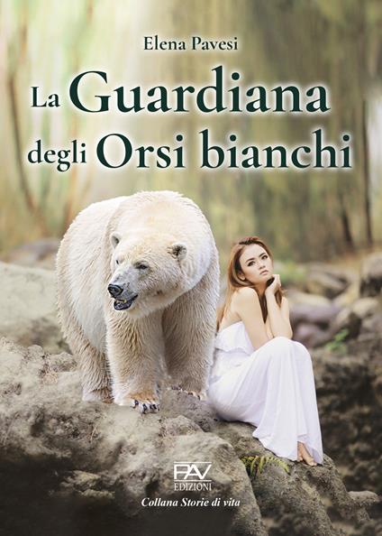 La guardiana degli orsi bianchi - Elena Pavesi - copertina