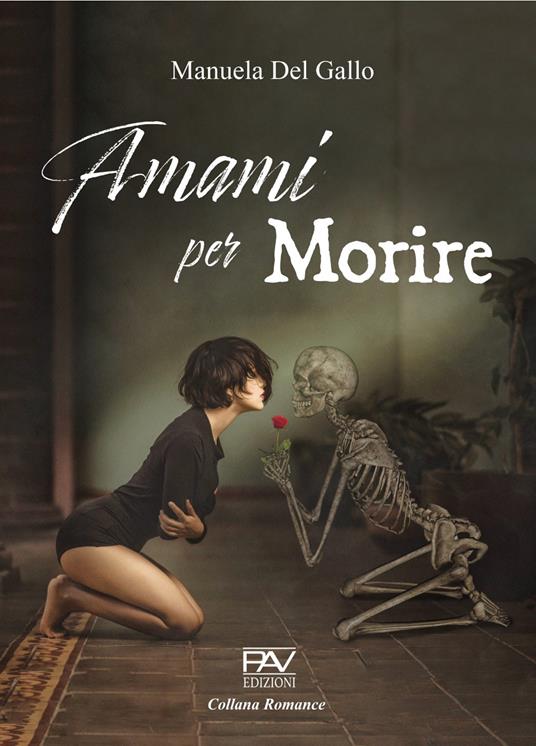 Amami per morire - Manuela Del Gallo - copertina