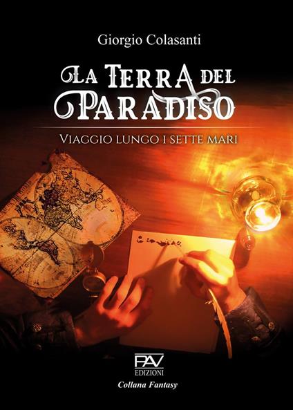 La Terra del Paradiso. Viaggio lungo i sette mari - Giorgio Colasanti - copertina