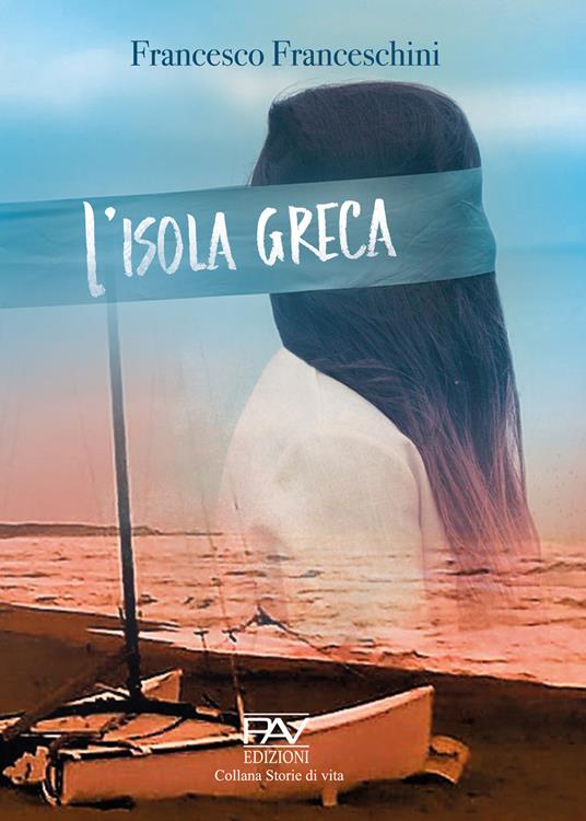L' isola greca - Francesco Franceschini - copertina