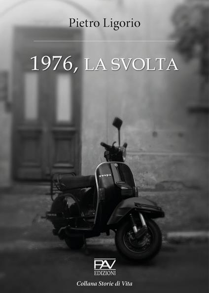 1976, la svolta - Pietro Ligorio - copertina