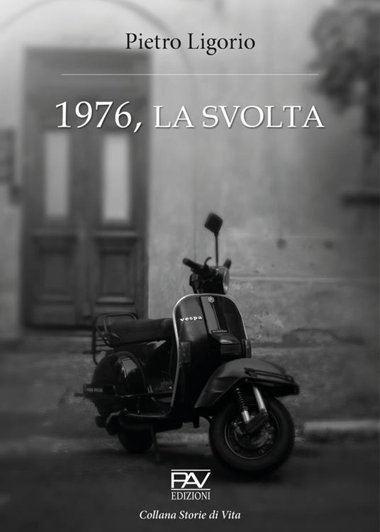 1976, la svolta - Pietro Ligorio - copertina