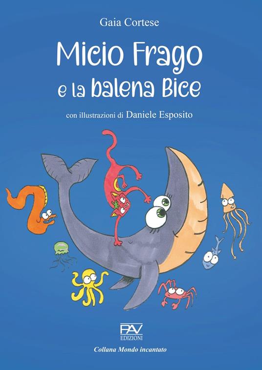 Micio Frago e la balena Bice - Gaia Cortese - copertina