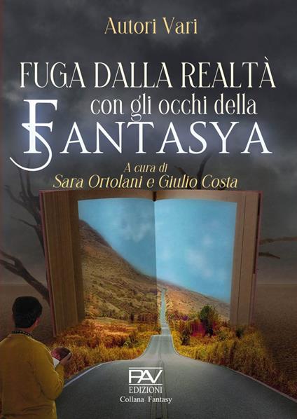Fuga dalla realtà con gli occhi della fantasya - copertina