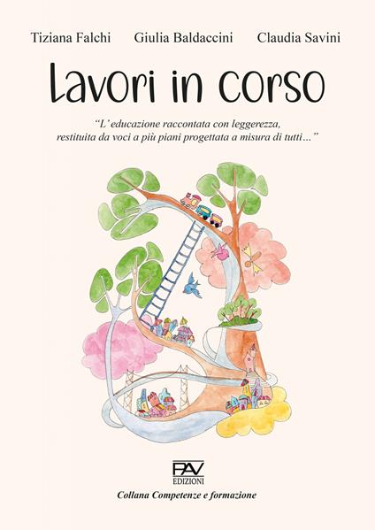 Lavori in corso - Tiziana Falchi,Giulia Baldaccini,Claudia Savini - copertina