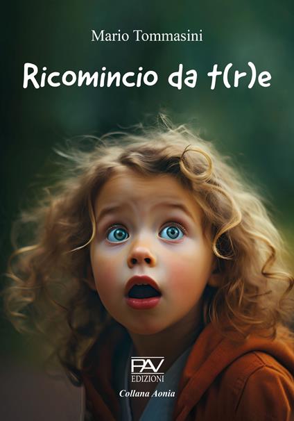 Ricomincio da t(r)e - Mario Tommasini - copertina