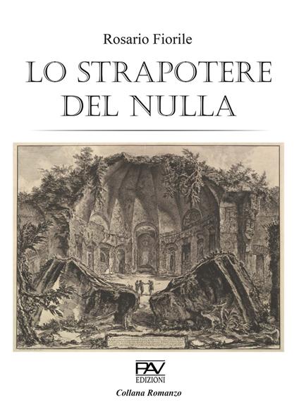 Lo strapotere del nulla - Rosario Fiorile - copertina