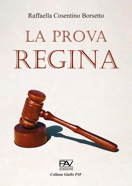La prova regina. Ediz. deluxe - Raffaella Cosentino Borsetto - copertina