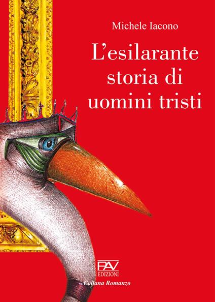 L'esilarante storia di uomini tristi - Michele Iacono - copertina