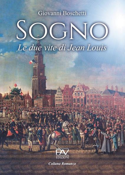 Sogno. Le due vite di Jean Louis - Giovanni Boschetti - copertina