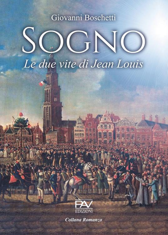 Sogno. Le due vite di Jean Louis - Giovanni Boschetti - copertina
