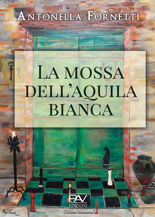 La mossa dell'aquila bianca - Antonella Fornetti - copertina