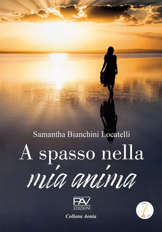 A spasso nella mia anima - Samantha Bianchini Locatelli - copertina