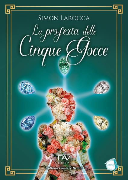 La profezia delle cinque gocce - Simon Larocca - copertina