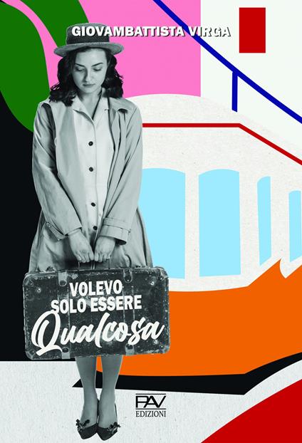 Volevo solo essere qualcosa - Giovambattista Virga - copertina