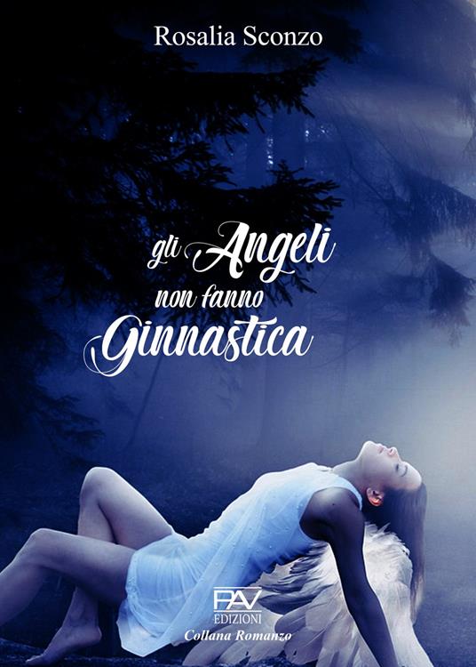 Gli angeli non fanno ginnastica - Rosalia Sconzo - copertina