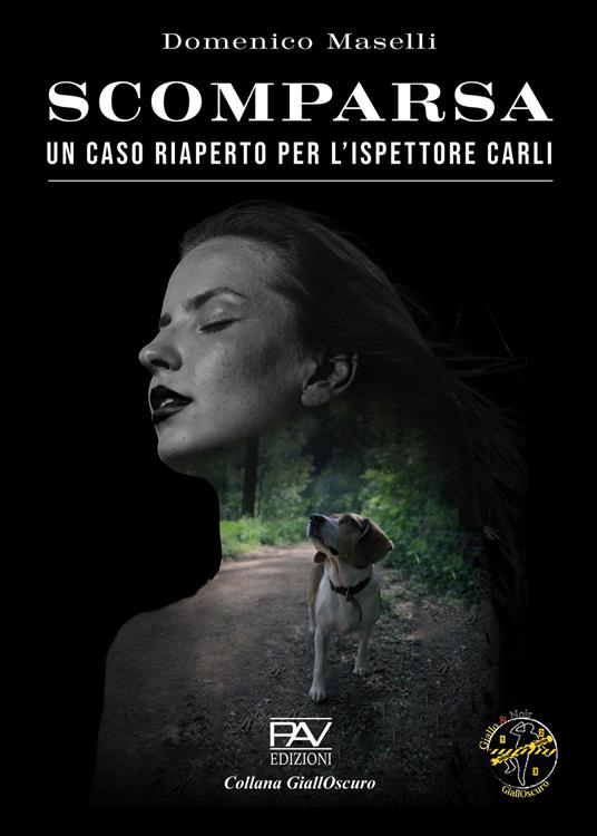 Scomparsa. Un caso riaperto per l'ispettore Carli - Domenico Maselli - copertina