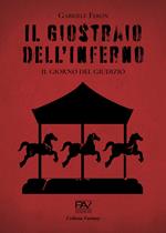 Il giostraio dell'inferno. Il giorno del giudizio