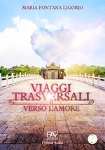 Viaggi trasversali verso l’amore
