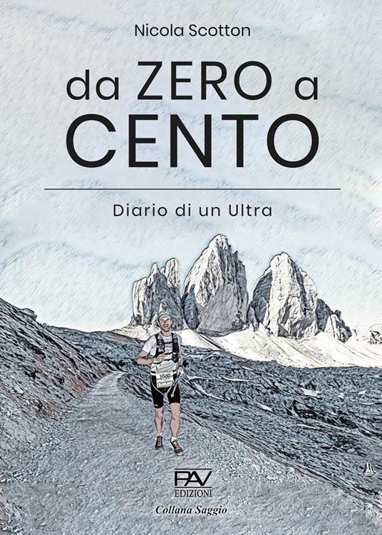 Da zero a cento. Diario di un Ultra - Nicola Scotton - copertina