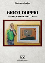 Gioco doppio. The camera shutter