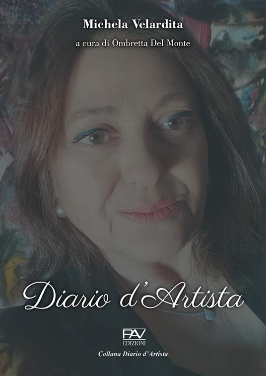 Diario d'artista. Michela Velardita - Michela Velardita - copertina
