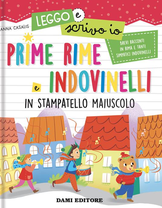 Prime rime e indovinelli. In stampatello maiuscolo. Leggo e scrivo io - Anna Casalis - copertina