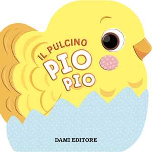 Libro Il pulcino Pio Pio. Ediz. a colori Annalisa Lay