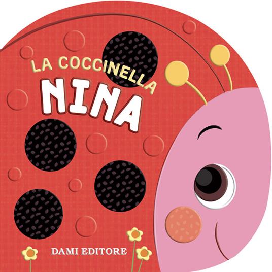 La coccinella Nina. Ediz. illustrata - Annalisa Lay - copertina