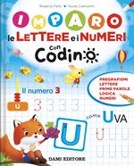 Imparo le lettere e i numeri con Codino. Ediz. a colori
