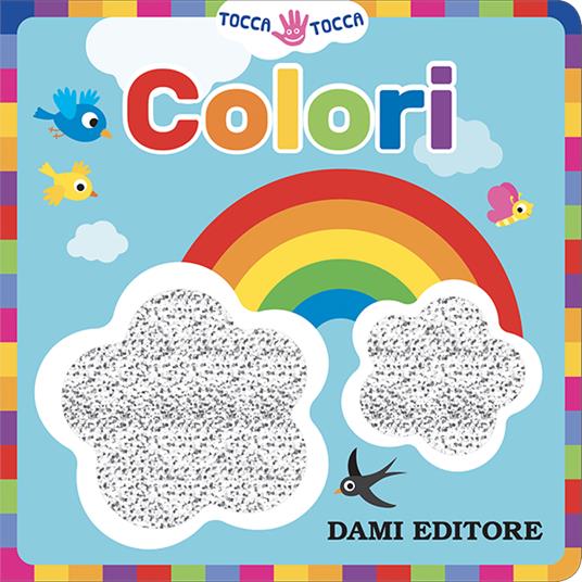 Colori. Tocca tocca. Ediz. a colori - Anna Casalis - copertina