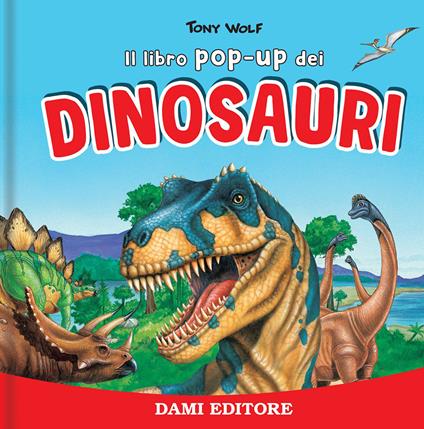 I dinosauri. Libro pop up. Ediz. a colori - Anna Casalis - copertina