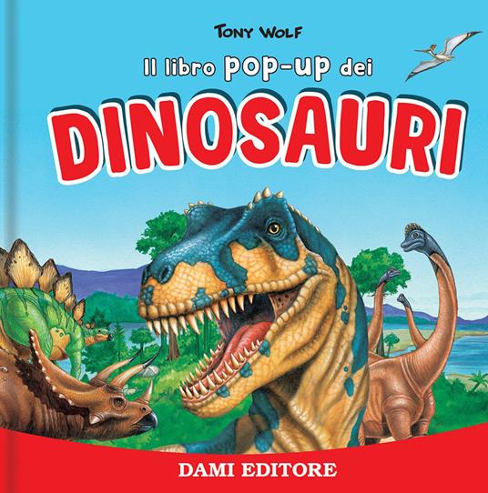 I dinosauri. Libro pop up. Ediz. a colori - Anna Casalis - copertina
