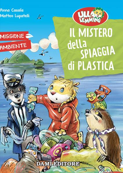 Il mistero della spiaggia di plastica. Ulla Lemming - Anna Casalis - copertina