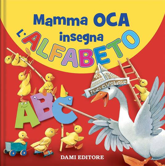 Mamma Oca insegna l'alfabeto. Ediz. a colori - copertina