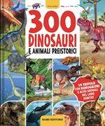 300 dinosauri e animali preistorici