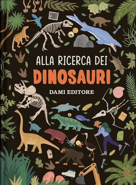 Alla ricerca dei dinosauri. Ediz. a colori - copertina