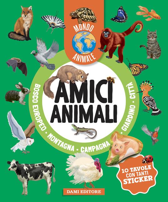 Amici animali. Mondo animale. Con adesivi. Ediz. a colori - Anna Casalis - copertina
