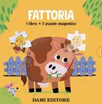 Fattoria. Libri con puzzle magnetici. Ediz. a colori. Con 3 puzzle