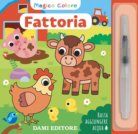 Fattoria. Magico colore. Con pennello ad acqua - Serena Vezzani - copertina