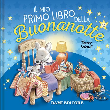 Il mio primo libro della buonanotte. Ediz. a colori - Tony Wolf - copertina